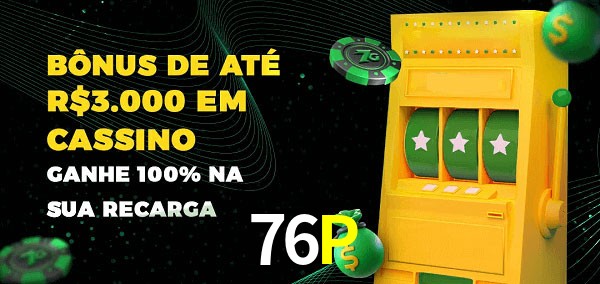 76P melhor bônus de depósito